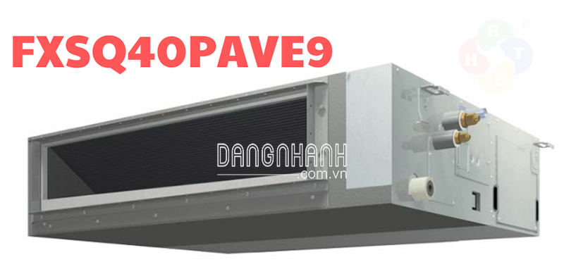 Dàn Lạnh VRV Daikin Giấu Trần Nối Ống Gió FXSQ40PAVE9
