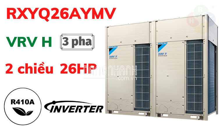 Dàn Nóng Loại Tiêu Chuẩn 2 Chiều VRV H 26HP RXYQ26AYMV