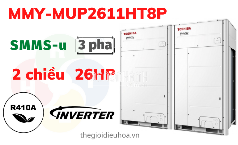 Dàn Nóng VRF Toshiba 2 Chiều SMMSu 26HP MMY-MUP2611HT8P