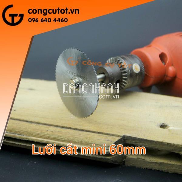 LƯỠI CƯA MINI Φ60 MM VÀ THANH NỐI 6MM