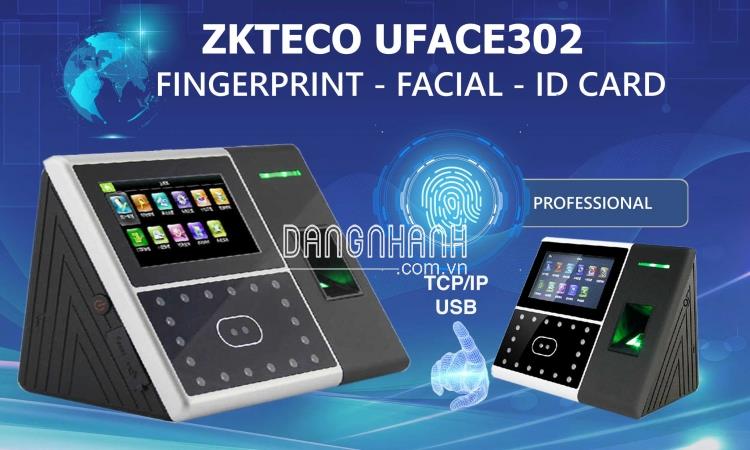 MÁY CHẤM CÔNG KHUÔN MẶT ZKTECO UFACE302