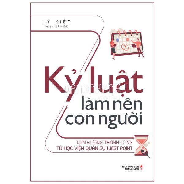 KỈ LUẬT LÀM NÊN CON NGƯỜI – CON ĐƯỜNG THÀNH CÔNG TỪ HỌC VIỆN QUÂN SỰ WEST POINT