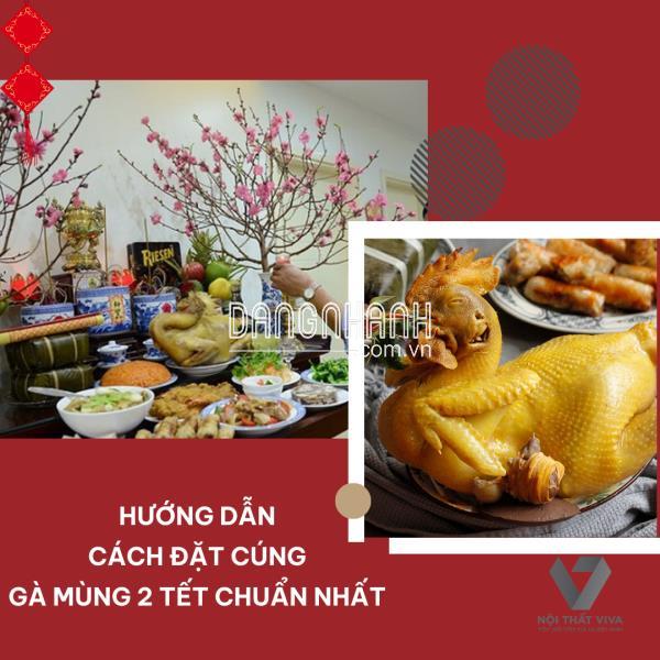 Hướng dẫn cách đặt cúng gà mùng 2 Tết để khởi sự đầu năm may mắn