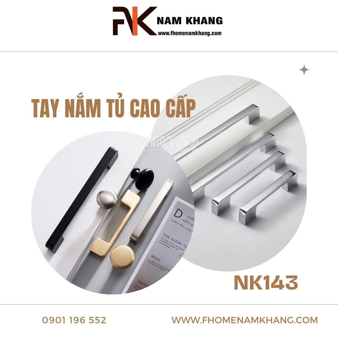 Tay nắm tủ hợp kim cao cấp NK143 | Zalo 0901 196 552