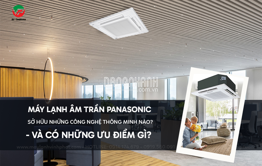 Cung cấp mẫu mã mới Điều hòa âm trần PANASONIC Mono R32 nhiều tính năng chuẩn nhất, giá rẻ