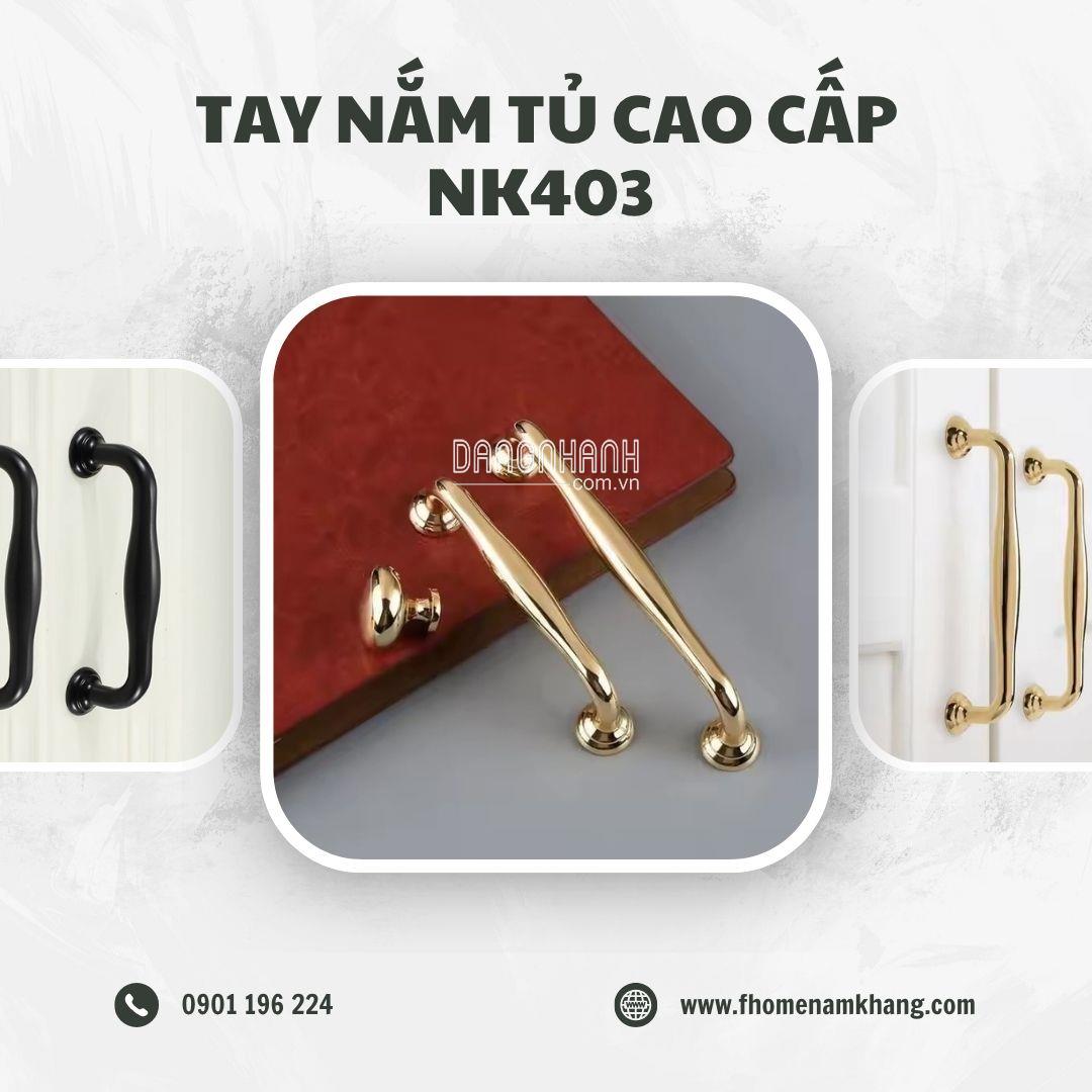 Tay nắm tủ cao cấp NK403 | Zalo 0901 196 224